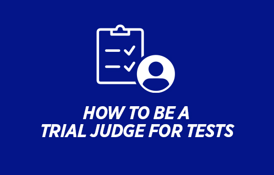 How to be a Trial Judge for Tests